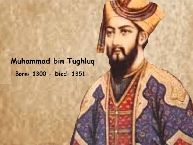 मोहम्मद बिन तुगलक की जोकि मध्यकालीन भारत के दौरान दिल्ली सल्तनत के सबसे दिलचस्प सुल्तानों में से एक हैं
